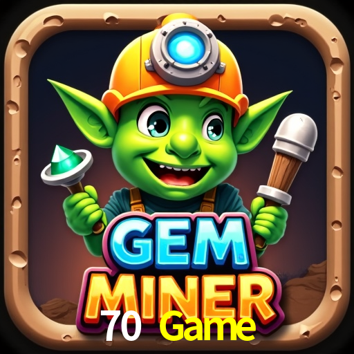 70 Game,70 Game APP